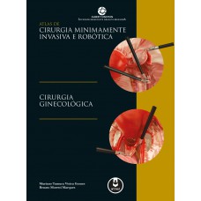 Atlas de Cirurgia Minimamente Invasiva e Robótica