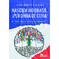 Nascida no Brasil. ¡Pero hija de Cuba!