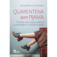 Quarentena sem pijama