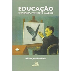 Educação: cidadania, projetos e valores