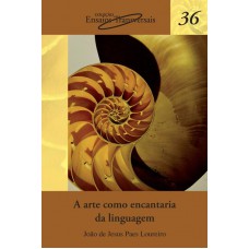 A arte como encantaria da linguagem