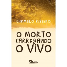 O morto carregando o vivo
