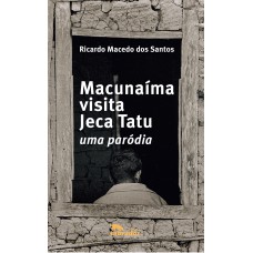 Macunaíma visita Jeca Tatu