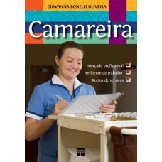 Camareira : Mercado profissional, ambiente de trabalho