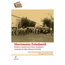 Movimento estudantil - História e memória do Centro Acadêmico Armando de Salles Oliveira