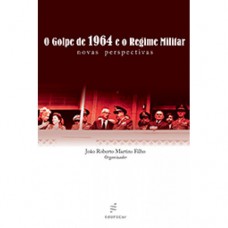 O golpe de 1964 e o regime militar