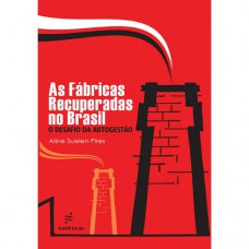 As fábricas recuperadas no Brasil