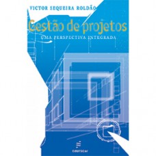 Gestão de projetos - Uma perspectiva integrada