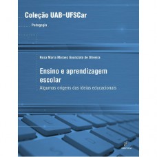 Ensino e aprendizagem escolar - Algumas origens das ideias educacionais