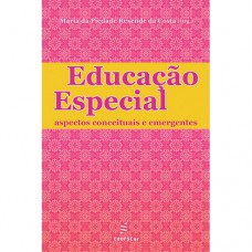 Educação especial - Aspectos conceituais e emergentes