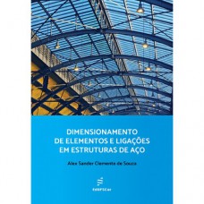 Dimensionamento de elementos e ligações em estruturas de aço