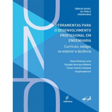 Ferramentas para o desenvolvimento profissional em engenharia - Currículo, estágio no exterior e docência