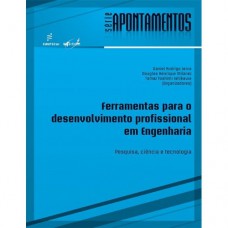 Ferramentas para o desenvolvimento profissional em engenharia - Pesquisa, ciência e tecnologia