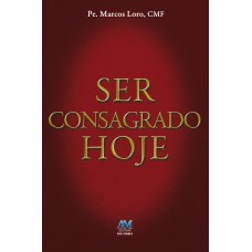 Ser consagrado hoje