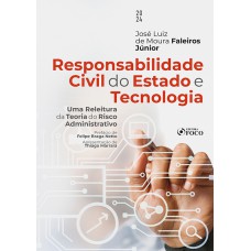 Responsabilidade Civil do Estado e Tecnologia - 1ª Ed - 2024