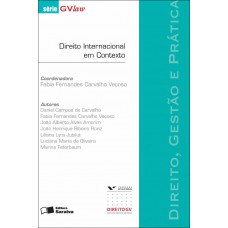 Direito internacional em contexto: Direito, gestão e prática - 1ª edição de 2012