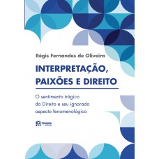 Interpretação, paixões e direito