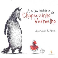 A outra história de Chapeuzinho Vermelho