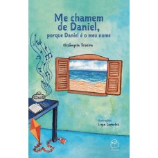 Me chamem de Daniel, porque Daniel é o meu nome