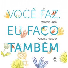 Você faz, eu faço também