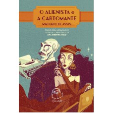 O Alienista e A Cartomante