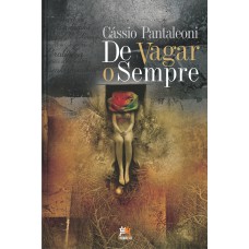 De vagar o sempre