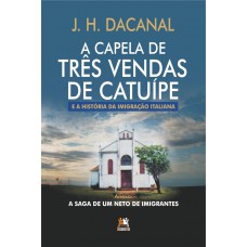 A capela de três vendas de Catuípe