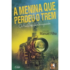 A menina que perdeu o trem