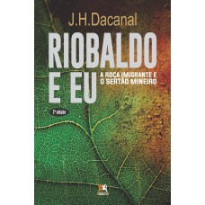 Riobaldo & eu: a roça imigrante e o sertão mineiro