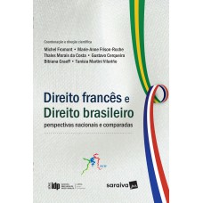 Direito francês e direito brasileiro: Perspectivas nacionais e comparadas - 1ª edição de 2017