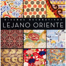 Disenos Decorativos Lejano Oriente / Far East Decorative Designs