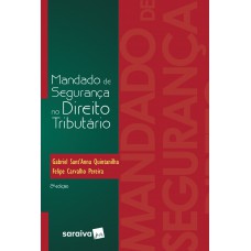 Mandado de segurança no direito tributário - 2ª edição de 2017