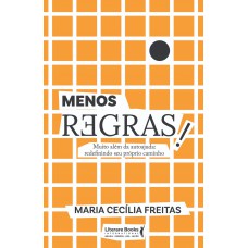 Menos regras!