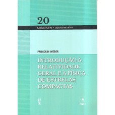 Introdução a Relatividade Geral e à Física de Estrelas Compactas