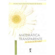 Matemática transparente ao alcance de todos