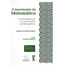 O nascimento da matemática: A neurofisiologia e a pré-história da matemática