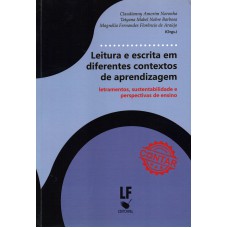 Leitura e escrita em diferentes contextos de aprendizagem: Letramentos, sustentabilidade e perspectivas de ensino