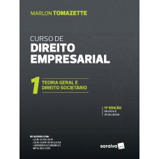 Curso de Direitos Empresarial - Vol. 1 - 11ª Edição de 2020