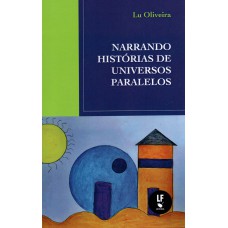 Narrando histórias de universos paralelos