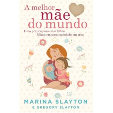 A melhor mãe do mundo