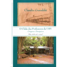 O Clube dos Professores da USP: Origens e Desígnios