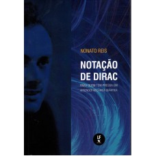 Notação de Dirac: para quem tem pressa em aprender mecânica quântica