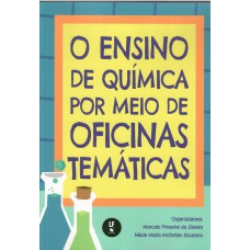 O Ensino de Química por meio de Oficinas Temáticas