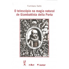 O telescópio na magia natural de Giambattista della Porta