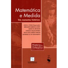 Matemática e medida - Três momentos históricos