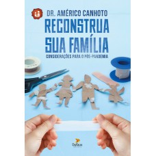 Reconstrua sua família