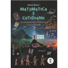 Matemática e cotidiano do homem das cavernas à atualidade