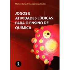 Jogos e Atividades Lúdicas para o Ensino de Química