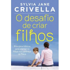 O desafio de criar filhos