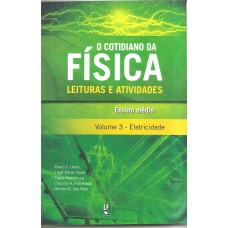 O Cotidiano da Física: leituras e atividades, volume 3: eletricidade